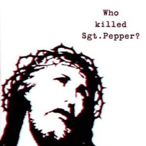 Brian Jonestown Massacre - Who Killed Sgt Pepper? ryhmässä VINYYLI @ Bengans Skivbutik AB (481259)