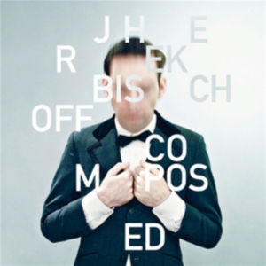 Bischoff Jherek - Composed (Lp+Cd) Lim. Ed. ryhmässä VINYYLI @ Bengans Skivbutik AB (482161)