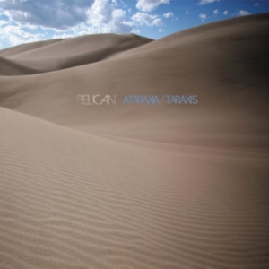 Pelican - Ataraxia/Taraxis ryhmässä VINYYLI @ Bengans Skivbutik AB (482754)