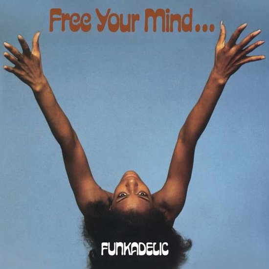 Funkadelic - Free Your Mind...And Your Ass Will ryhmässä VINYYLI / Myydyimmät @ Bengans Skivbutik AB (483389)