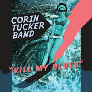 Tucker Band The Corin - Kill My Blues ryhmässä VINYYLI @ Bengans Skivbutik AB (484407)