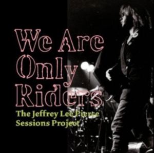 Various Artists - We Are Only Riders - Jeffrey Lee Pi ryhmässä VINYYLI @ Bengans Skivbutik AB (484662)