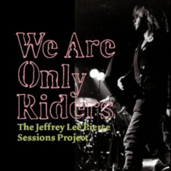 Various Artists - We Are Only Riders - Jeffrey Lee Pi ryhmässä VINYYLI @ Bengans Skivbutik AB (484662)