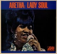Aretha Franklin - Lady Soul ryhmässä ME SUOSITTELEMME / Bengans Henkilökunnan Vinkit / Find your soul @ Bengans Skivbutik AB (484763)