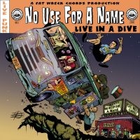 No Use For A Name - Live In A Dive (Black Vinyl Lp) ryhmässä VINYYLI @ Bengans Skivbutik AB (485134)