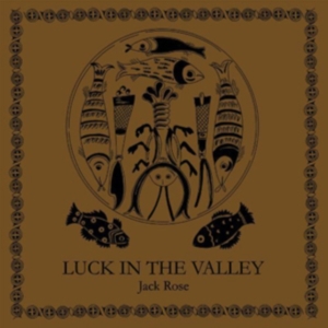 Rose Jack - Luck In The Valley ryhmässä VINYYLI @ Bengans Skivbutik AB (488557)