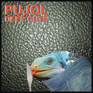 Pujol - Deep cuts ryhmässä ME SUOSITTELEMME / Record Store Day / RSD2013-2020 @ Bengans Skivbutik AB (489525)