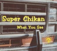 Super Chikan - What You See ryhmässä VINYYLI @ Bengans Skivbutik AB (490372)