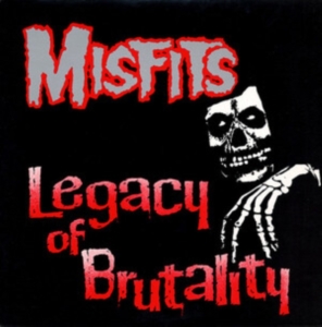 Misfits - Legacy Of Brutality ryhmässä Minishops / Misfits @ Bengans Skivbutik AB (491213)
