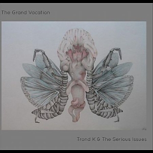 Trond K & The Serious Issues - The Grand Vacation ryhmässä VINYYLI @ Bengans Skivbutik AB (491629)