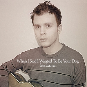 Jens Lekman - When I Said I Wanted To Be Your Dog ryhmässä VINYYLI @ Bengans Skivbutik AB (491701)