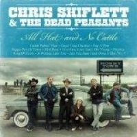 Shiflett Chris & The Dead Peasants - All Hat And No Cattle ryhmässä VINYYLI @ Bengans Skivbutik AB (491845)