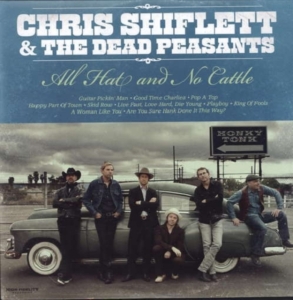 Shiflett Chris & The Dead Peasants - All Hat And No Cattle ryhmässä VINYYLI @ Bengans Skivbutik AB (491845)