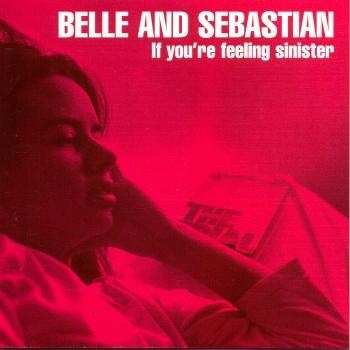 Belle And Sebastian - If You're Feeling Sinister ryhmässä VINYYLI / Pop @ Bengans Skivbutik AB (492291)