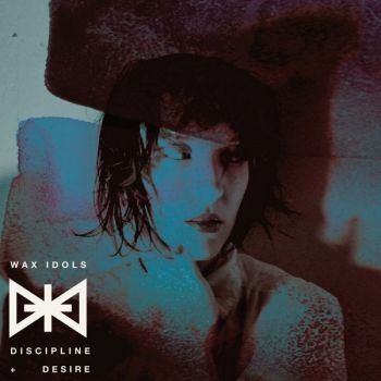 Wax Idols - Discipline & Desire ryhmässä VINYYLI / Rock @ Bengans Skivbutik AB (493234)