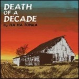 Ha Ha Tonka - Death Of A Decade ryhmässä VINYYLI @ Bengans Skivbutik AB (493755)