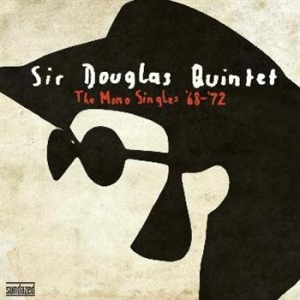 Sir Douglas Quintet - Mono Singles '68-72 (2-Lp Set) ryhmässä VINYYLI @ Bengans Skivbutik AB (494209)