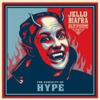 Biafra Jello And The Guantanamo Sch - Audacity Of Hype ryhmässä Kommande produkter - 10 procent @ Bengans Skivbutik AB (496131)