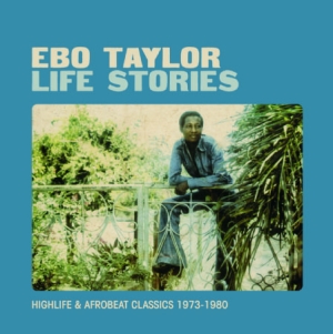 Ebo Taylor - Life Stories ryhmässä VINYYLI @ Bengans Skivbutik AB (496345)