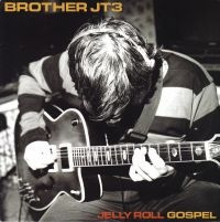 Brother Jt3 - Jelly Roll Gospel ryhmässä VINYYLI @ Bengans Skivbutik AB (496353)