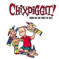 Chixdiggit! - Born On The First Of July (Re-Issue ryhmässä VINYYLI @ Bengans Skivbutik AB (496465)