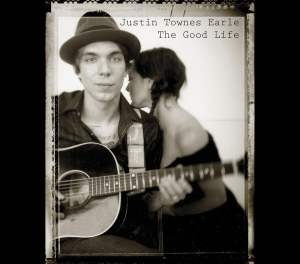 Earle Justin Townes - Good Life ryhmässä Minishops / Justin Townes Earle @ Bengans Skivbutik AB (497815)