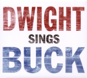 Yoakam Dwight - Dwight Sings Buck ryhmässä VINYYLI @ Bengans Skivbutik AB (497828)