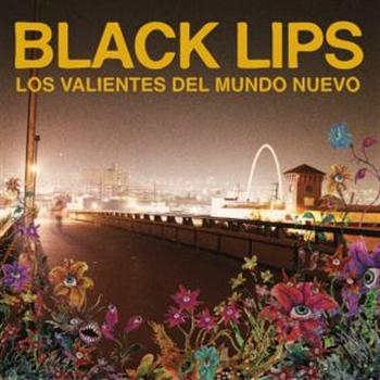 Black Lips - Los Valientes Del Mundo Nuevo ryhmässä VINYYLI / Myydyimmät @ Bengans Skivbutik AB (499021)