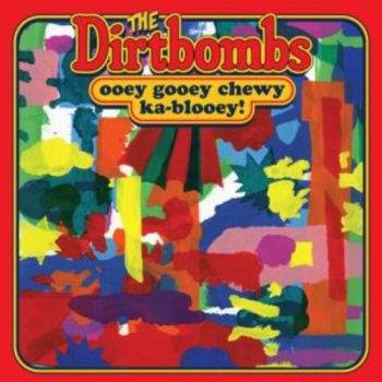 Dirtbombs - Ooey Gooey Chewy Ka-Blooey! ryhmässä VINYYLI / Rock @ Bengans Skivbutik AB (499372)