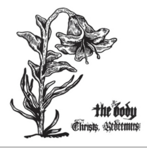 Body - Christs, Redeemers ryhmässä VINYYLI @ Bengans Skivbutik AB (499660)