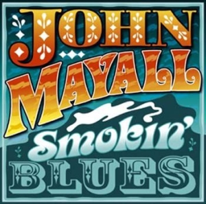 Mayall John - Smokin Blues ryhmässä CD @ Bengans Skivbutik AB (500077)