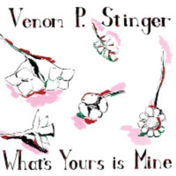 Venom P. Stinger - What's Yours Is Mine ryhmässä VINYYLI / Myydyimmät @ Bengans Skivbutik AB (500179)