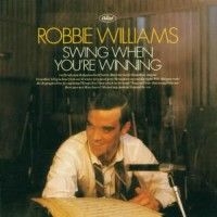Robbie Williams - Swing When You Are W ryhmässä CD @ Bengans Skivbutik AB (500282)