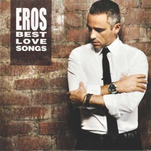 Ramazzotti Eros - Eros Best Love Songs ryhmässä CD / Pop-Rock @ Bengans Skivbutik AB (501395)
