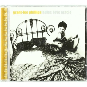 Phillips Grant-Lee - Ladies' Love Oracle ryhmässä ME SUOSITTELEMME / Klassiska lablar / YepRoc / CD @ Bengans Skivbutik AB (501794)
