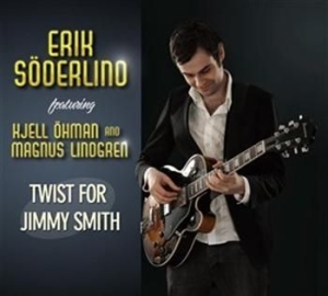 Erik Söderlind Kjell Öhman Magnus L - Twist For Jimmy Smith ryhmässä Externt_Lager / Naxoslager @ Bengans Skivbutik AB (502779)