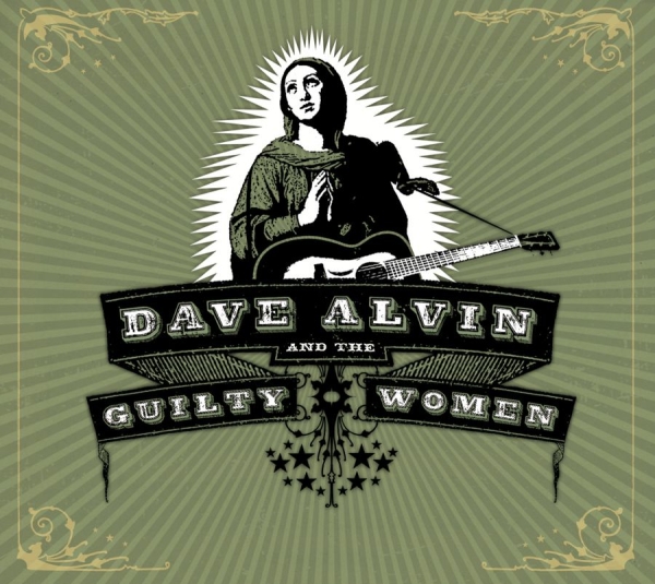 Alvin Dave And The Guilty Women - Dave Alvin And The Guilty Women ryhmässä CD / Rock @ Bengans Skivbutik AB (502862)