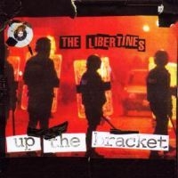 Libertines The - Up The Bracket ryhmässä CD @ Bengans Skivbutik AB (503039)