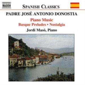 Donostia Jose Antonio - Piano Works ryhmässä CD @ Bengans Skivbutik AB (503960)