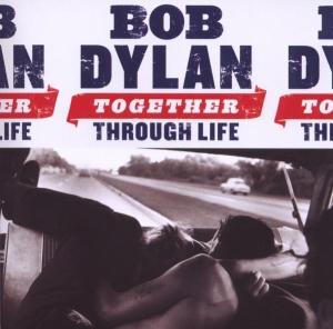 Dylan Bob - Together Through Life ryhmässä CD @ Bengans Skivbutik AB (504426)
