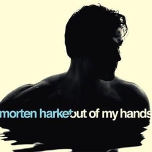 Harket Morten - Out Of My Hands ryhmässä CD @ Bengans Skivbutik AB (505142)