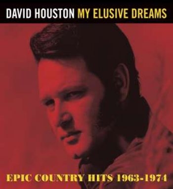 Houston David - My Elusive Dreams - Epic Country Hi ryhmässä CD / Country @ Bengans Skivbutik AB (505834)