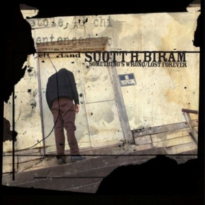 Biram Scott H. - Something's Wrong / Lost Forever ryhmässä CD @ Bengans Skivbutik AB (505930)