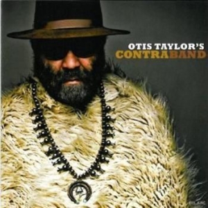 Taylor Otis - Otis Taylor's Contraband ryhmässä CD @ Bengans Skivbutik AB (506607)
