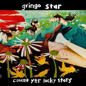 Gringo Star - Count Yer Lucky Stars ryhmässä CD @ Bengans Skivbutik AB (507042)