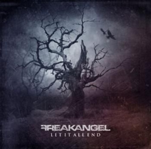 Freakangel - Let It All End ryhmässä CD @ Bengans Skivbutik AB (507947)
