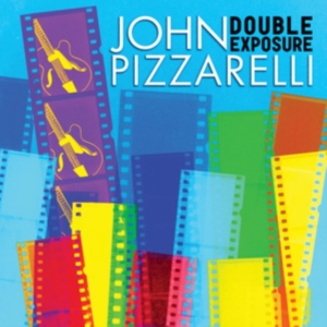 Pizzarelli John - Double Exposure ryhmässä CD @ Bengans Skivbutik AB (508416)