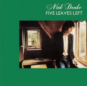 Nick Drake - Five Leaves Left - Vinyl ryhmässä Minishops / Nick Drake @ Bengans Skivbutik AB (508622)
