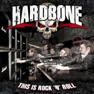 Hardbone - This Is Rock N Roll ryhmässä CD / Hårdrock/ Heavy metal @ Bengans Skivbutik AB (510155)