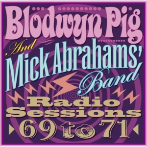 Blodwyn Pig & Mick Abrahams Band - Radio Sessions 1969-1971 ryhmässä CD @ Bengans Skivbutik AB (510156)